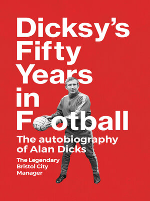 cover image of Dicksy's Fifty Years in Football